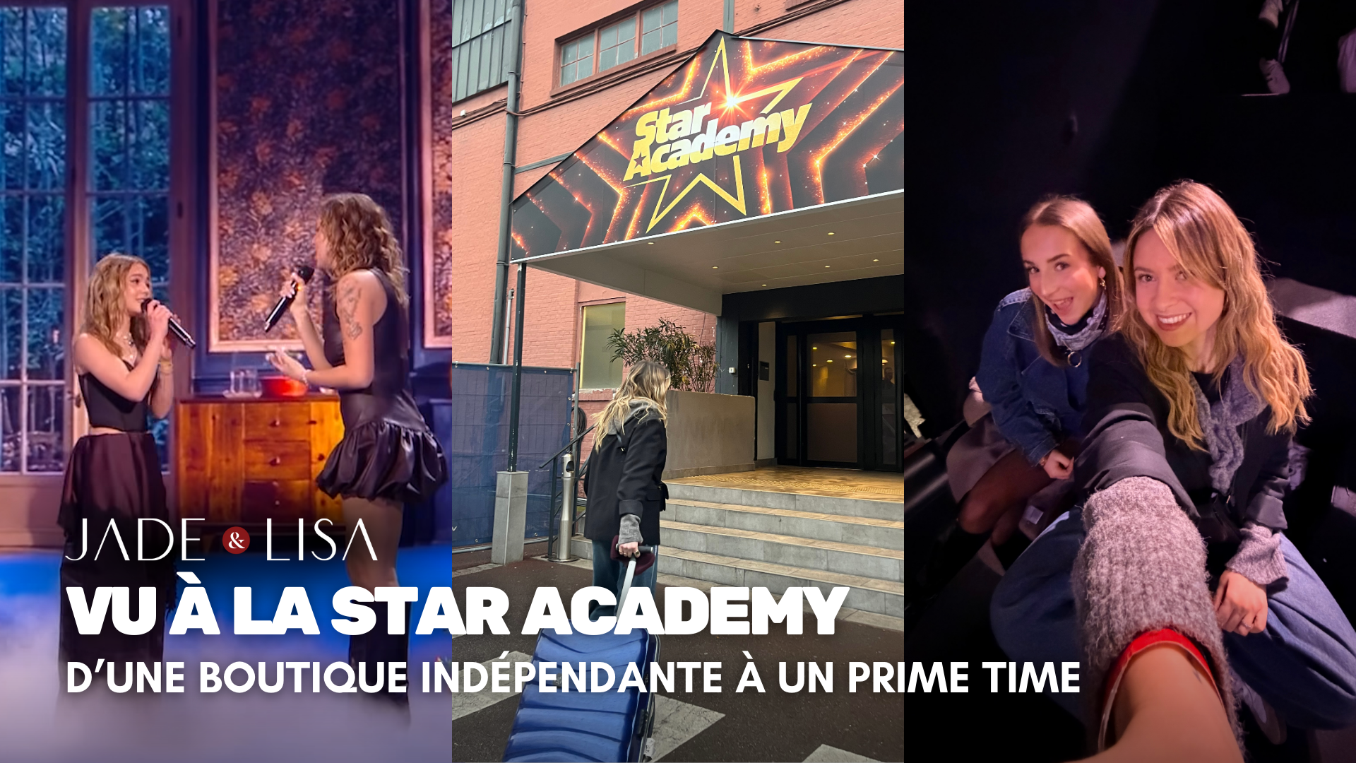 Dans les coulisses de la Star Academy avec Jade & Lisa ✨